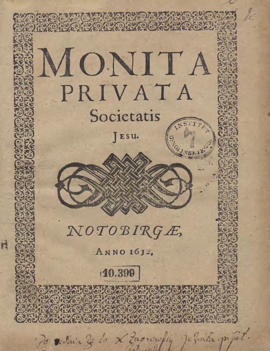 The first edition of the &ldquo;Monita privata,&rdquo; with its fictitious publication locale &ldquo;Notobirgae.&rdquo; Markys believes the date, &ldquo;1612,&rdquo; is not fictitious.