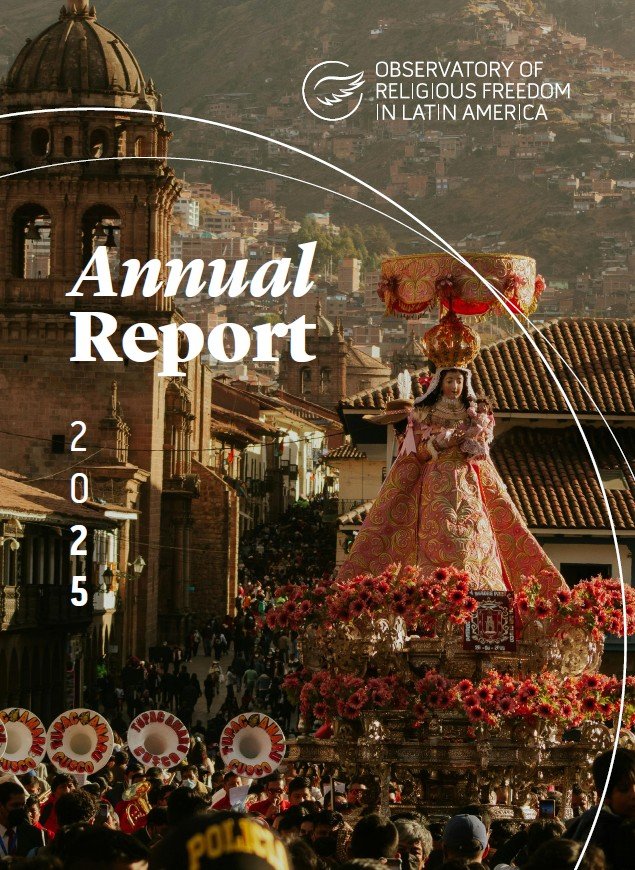 The OLIRE Annual Report on Religious Liberty in Latin America: A Useful Document, but Something is Missing
