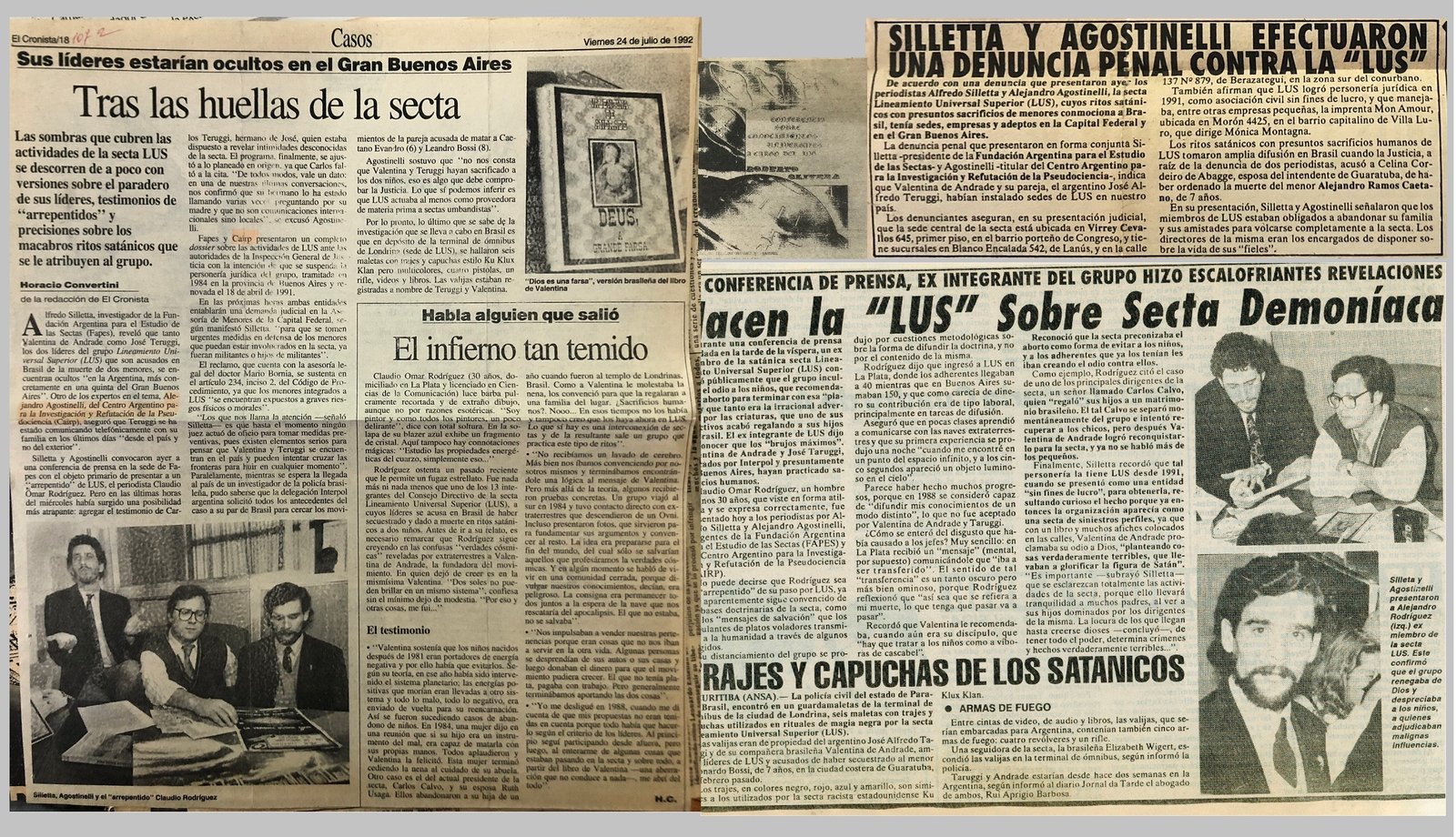 On July 23, 1992, the author, together with anti-cult journalist Alfredo Silletta, publicly exposed the group Lineamento Universal Superior at a press conference that had a strong impact on the media in Argentina and Brazil.